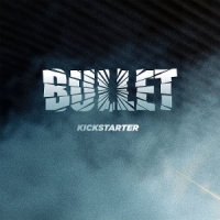 Bullet Kickstarter