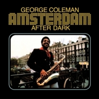 Coleman, George Amsterdam After Dark -ltd-