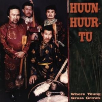 Huun-huur-tu Where Young Grass Grows