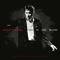 Shakin Stevens Fire In The Blood: The Definit