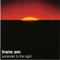 Trans Am Surrender To The Night