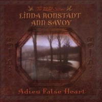 Ronstadt, Linda Adieu False Heart