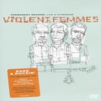 Violent Femmes Live And Otherwise