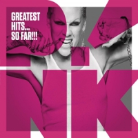 Pink Greatest Hits...so Far
