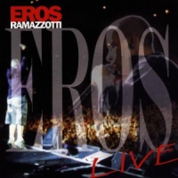 Ramazzotti, Eros Eros Live