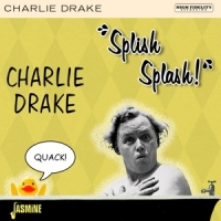 Drake, Charlie Splish Splash!