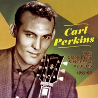 Perkins, Carl Complete Singles And Albums 1955-62