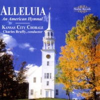 Kansas City Chorale Alleluia-an American Hymn