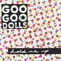Goo Goo Dolls Hold Me Up