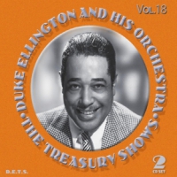 Ellington, Duke & His Orchestra Treasury Shows Vol.18