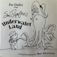 Silverstein, Shel And Pat Dailey Underwater Land