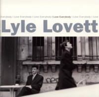 Lovett, Lyle I Love Everybody