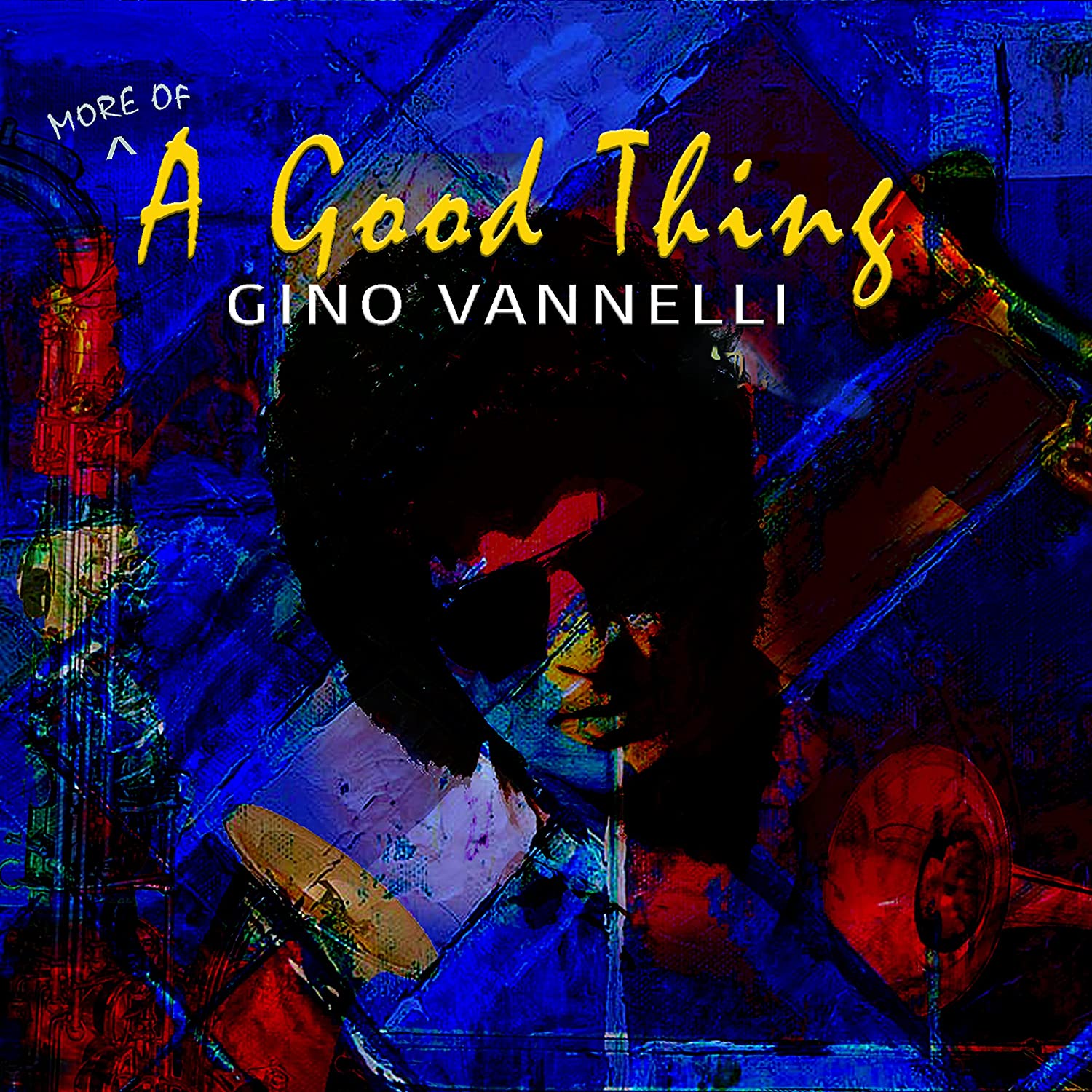 Vannelli, Gino More Of A Good Thing