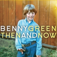 Green, Benny Then And Now