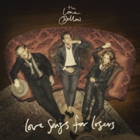 Lone Bellow Love Songs For Losers