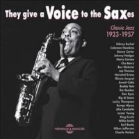 They Give A Voice To The Saxes Classic Jazz 1923-1957