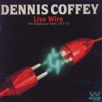 Coffey, Dennis Live Wire