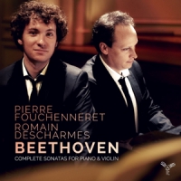 P. Fouchenneret & R. Descharmes Beethoven / Violin & Piano Sonatas