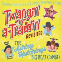 Ashley Hutchings Big Beat Combo Twangin' 'n' A-traddin' Revisited
