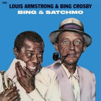 Armstrong, Louis & Bing C Bing & Satchmo