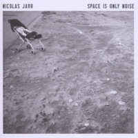 Jaar, Nicolas Space Is Only Noise - New Version
