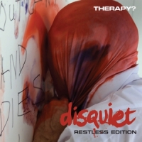 Therapy? Disquiet - Restless Edition