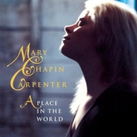 Carpenter, Mary Chapin A Place In The World