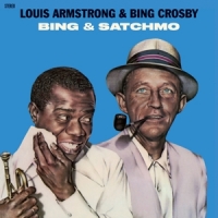 Armstrong, Louis & Bing C Bing & Satchmo -ltd-