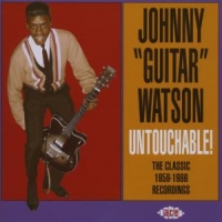 Watson, Johnny Guitar Untouchable