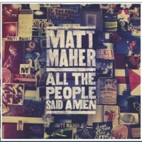 Matt Maher All The People Said Amen