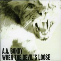 Bondy, A.a. When The Devil's Loose