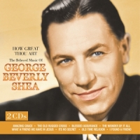 George Beverly Shea How Great Thou Art