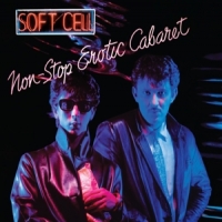 Soft Cell Non-stop Erotic Cabaret