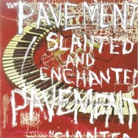 Pavement Slanted & Enchanted