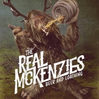Real Mckenzies, The Beer And Loathing
