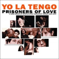 Yo La Tengo Prisoners Of Love -2cd-