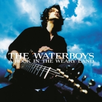 Waterboys A Rock In The Weary Land