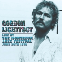 Lightfoot, Gordon Live At The Montreux Jazz Festival, June 26th 1976
