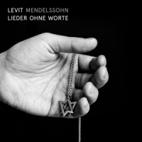 Levit, Igor Mendelssohn: Lieder Ohne Worte