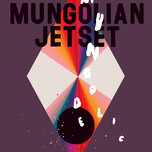 Mungolian Jet Set Mungodelics