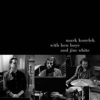 Kozelek, Mark & Ben Boye & Jim White Mark Kozelek With Ben Boye And Jim White