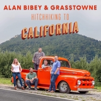Alan Bibey & Grasstowne Hitchhiking To California
