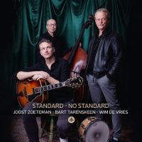Zoeteman, Joost & Bart Tarenskeen & Wim De Vries Standard - No Standard