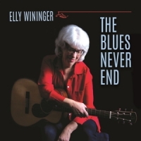 Wininger, Elly The Blues Never Ends