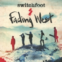 Switchfoot Fading West