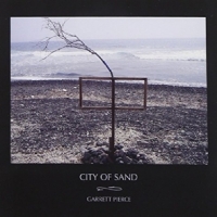 Pierce, Garrett City Of Sand