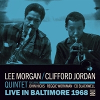 Morgan, Lee/clifford Jordan Quintet Live In Baltimore 1968
