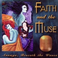 Faith & The Muse Annwyn, Beneath The Waves