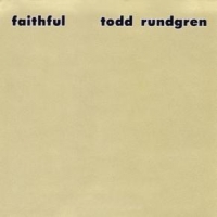 Rundgren, Todd Faithful