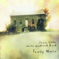 Jason Upton And The Goodland Band Family Music